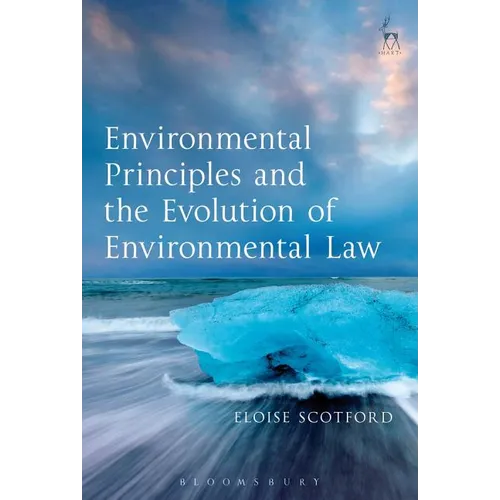 Environmental Principles and the Evolution of Environmental Law
