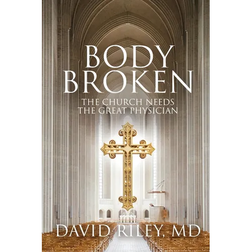 Body Broken: The Church Needs the Great Physician