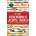 Deluxe Food Journal & Exercise Tracker: 12 weeks to a happier and healthier you