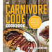 The Carnivore Code Cookbook: Reclaim Your Health, Strength, and Vitality with 100+ Delicious Recipes