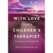 With Love from a Children's Therapist: #lessonsihavelearnedalongtheway