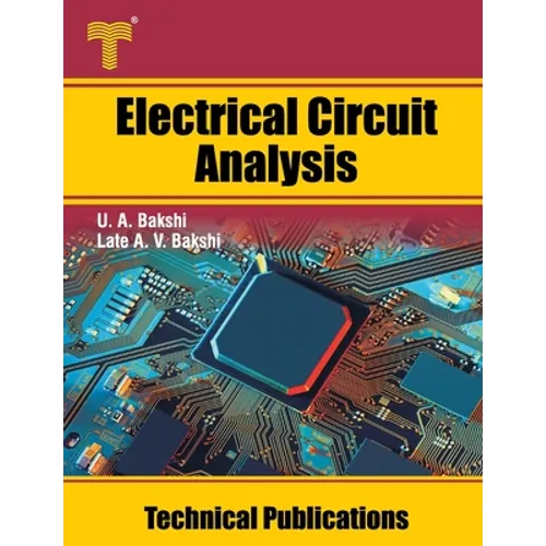 Electrical Circuit Analysis: Steady State and Transient Analysis, Network Theorems, Two Port Networks