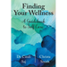 Finding Your Wellness: A Guidebook to Self-Care