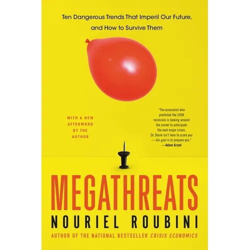 MegaThreats: Ten Dangerous Trends That Imperil Our Future, And How to Survive Them