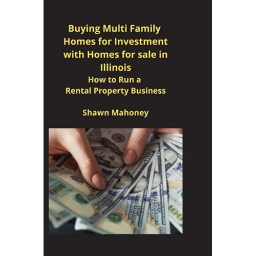 Buying Multi Family Homes for Investment with Homes for sale in Illinois: How to Run a Rental Property Business