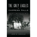 Grey Eagles of Chippewa Falls: A Hidden History of a Women's Ku Klux Klan in Wisconsin