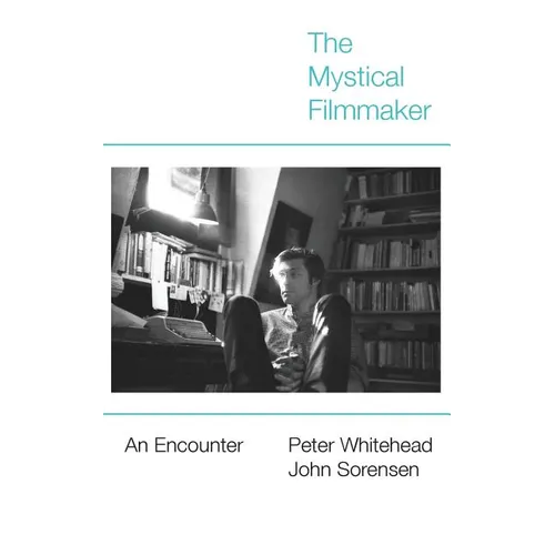 The Mystical Filmmaker: An Encounter