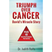 Triumphing Over Cancer: David's Miracle Story Plus 40 Survival Strategies