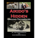 Aikido's Hidden Ground Techniques (Full Color Version)