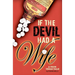 If the Devil Had a Wife: A True Texas Tale