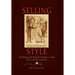 Selling Style: Clothing and Social Change at the Turn of the Century