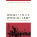 Overseen or Overlooked?: Legislators, Armed Forces, and Democratic Accountability