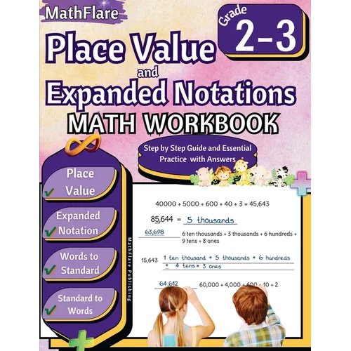 Place Value and Expanded Notations Math Workbook 2nd and 3rd Grade: Place Value Grade 2-3, Expanded and Standard Notations with Answers