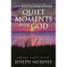 Quiet Moments with God Features Bonus Book: How to Use the Power of Prayer: Original Classic Edition