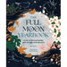The Full Moon Yearbook: A Year of Ritual and Healing Under the Light of the Full Moon.