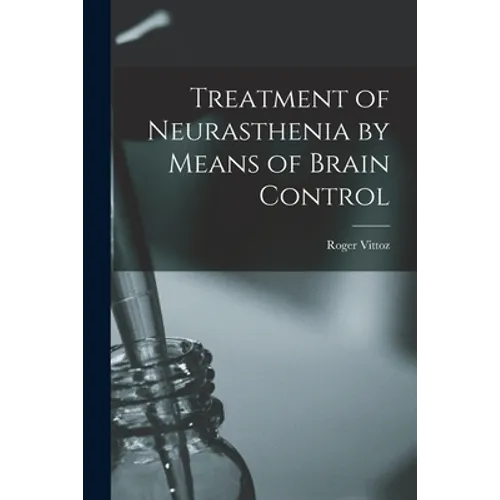 Treatment of Neurasthenia by Means of Brain Control