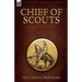 Chief of Scouts-as Pilot to Emigrant and Government Trains, Across the Plains of the Western Frontier