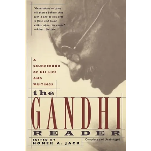 Gandhi Reader: A Sourcebook of His Life and Writings (Revised)