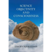 Science, Objectivity, and Consciousness