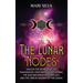 The Lunar Nodes: Unlock the Secrets of the Navagrahas, Your Birth Chart, Karma, the Sun and Moon in Astrology, and the Twelve Houses of the Zodiac