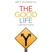 The Good Life: A Matter of Choice
