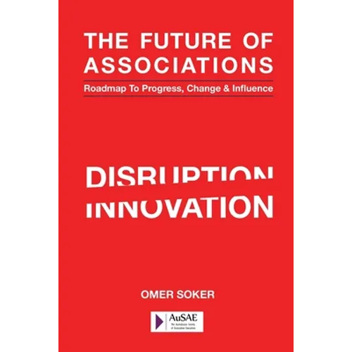 The Future of Associations: Roadmap to Progress, Change & Influence