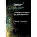 Theatre Revivals for the Anthropocene
