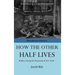How The Other Half Lives