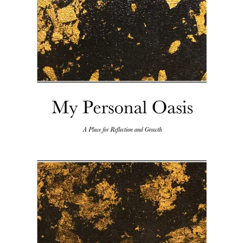 My Personal Oasis: A Place for Reflection and Growth