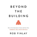 Beyond the Building: How to Use Innovation to Create and Grow Your Commercial Real Estate Portfolio