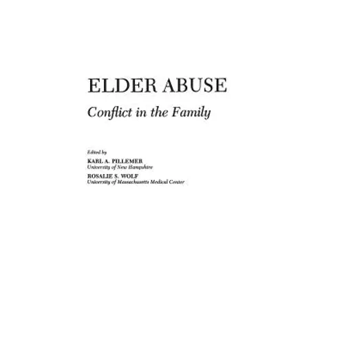 Elder Abuse: Conflict in the Family