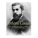 Antoni Gaudí: The Life and Legacy of the Architect of Catalan Modernism