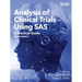 Analysis of Clinical Trials Using SAS: A Practical Guide, Second Edition