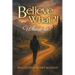 Believe What?!: Where to?