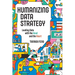 Humanizing Data Strategy