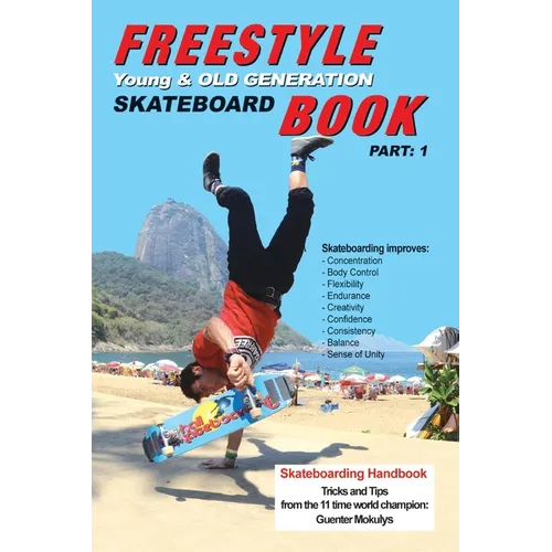Freestyle Skateboard Book Part-1: Young and Old Generation