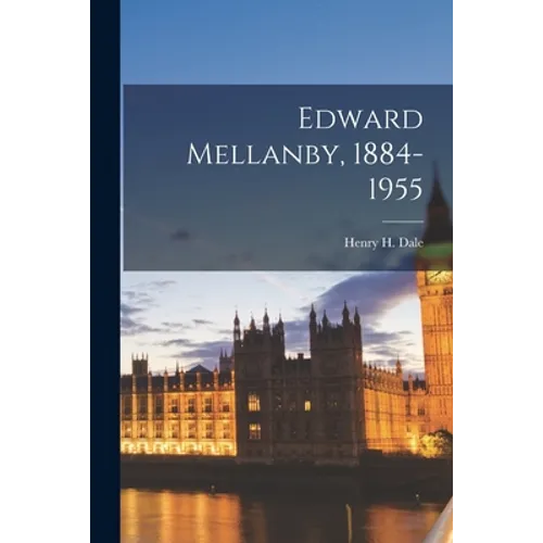 Edward Mellanby, 1884-1955