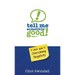 Tell Me Somethin' Good!: A Simple Guide to Overcoming Negativity