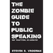 The Zombie Guide to Public Speaking: 2nd "Dead"ition