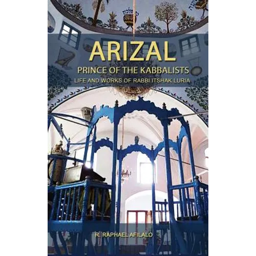 Arizal: Prince of the Kabbalists