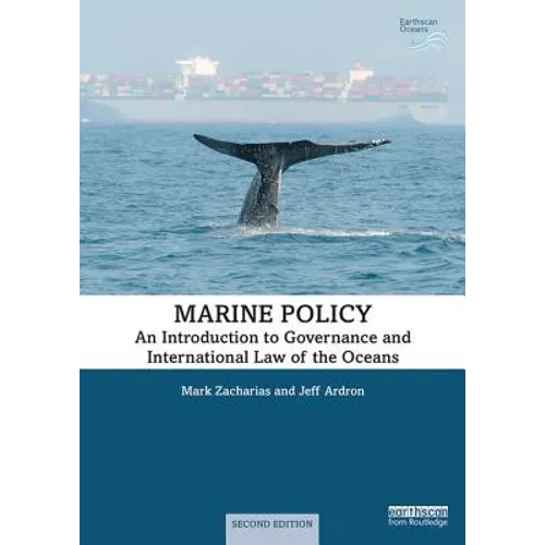 Marine Policy: An Introduction to Governance and International Law of the Oceans