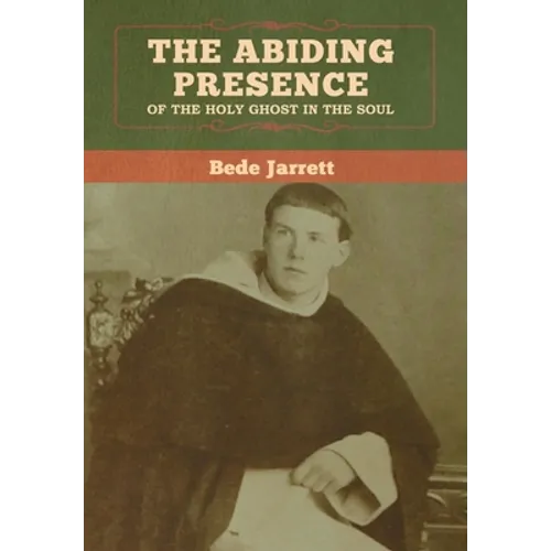 The Abiding Presence of the Holy Ghost in the Soul