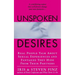 Unspoken Desires: Real People Talk about Sexual Experiences and Fantasies They Hide from Their Partners