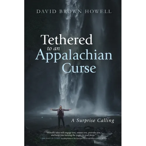 Tethered to an Appalachian Curse: A Surprise Calling