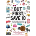 But First, Save 10: The One Simple Money Move That Will Change Your Life