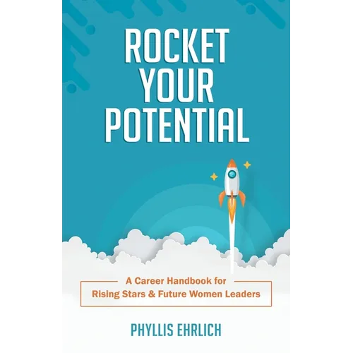 Rocket Your Potential: A Career Handbook for Rising Stars & Future Leaders