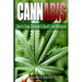 Cannabis: How to Grow, Consume & Benefit from Marijuana