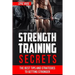 Strength Training: The Best Tips and Strategies to Getting Stronger