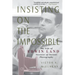 Insisting on the Impossible: The Life of Edwin Land