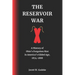 The Reservoir War: A History of Ohio's Forgotten Riot in America's Gilded Age, 1874-1888